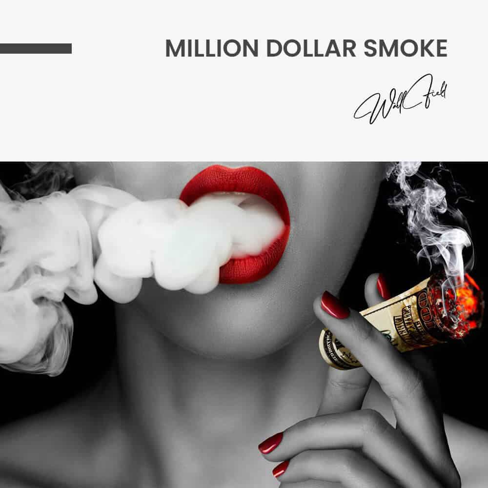 “Million Dollars Smoke”